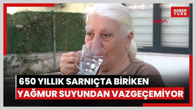  Yağmur suyu içerek büyüdü: Çayı güzel, kahvesi köpüklü