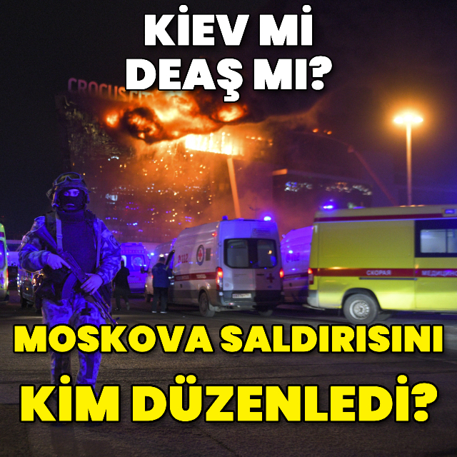 Moskova'daki saldırıyı kim düzenledi?