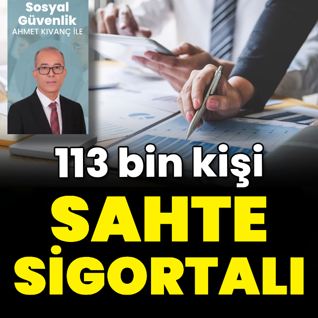 Sahte sigortalı 113 bin kişi
