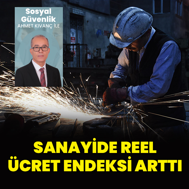 Sanayide reel ücret endeksi arttı