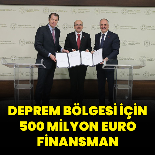 Deprem bölgesine 500 milyon euroluk finansman desteği