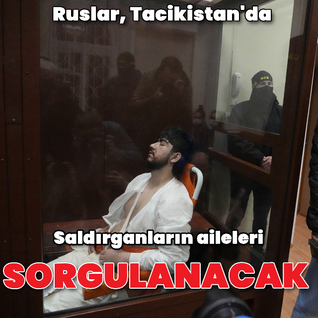Rus yetkililer sorgu için Tacikistan'a gitti