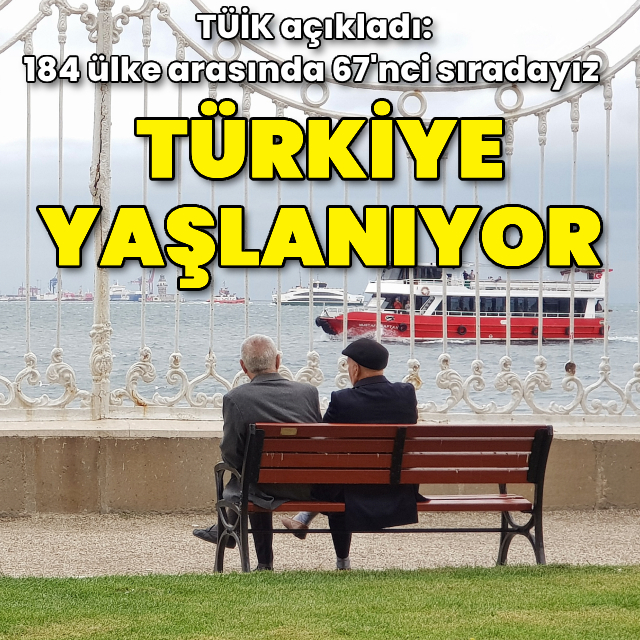 Türkiye yaşlanıyor