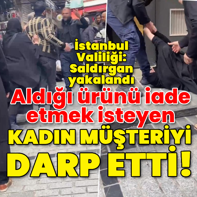 Aldığı ürünü iade etmek isteyen kadını darp etti!