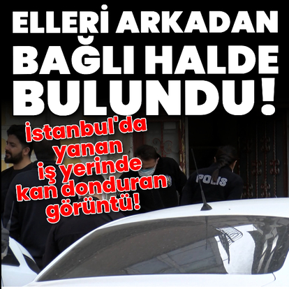 İstanbul'da yanan iş yerinde kan donduran görüntü!