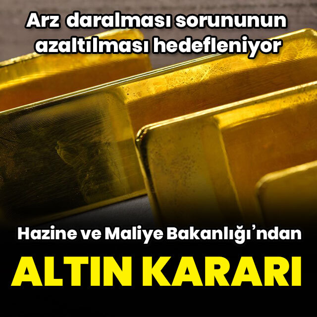 Bakanlıktan altın kararı