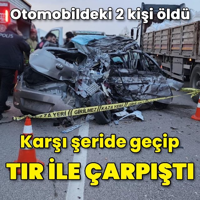 Karşı şeride geçip TIR ile çarpıştı: 2 ölü