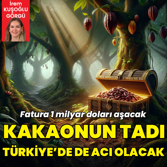 Kakaonun tadı Türkiye'de de acı olacak