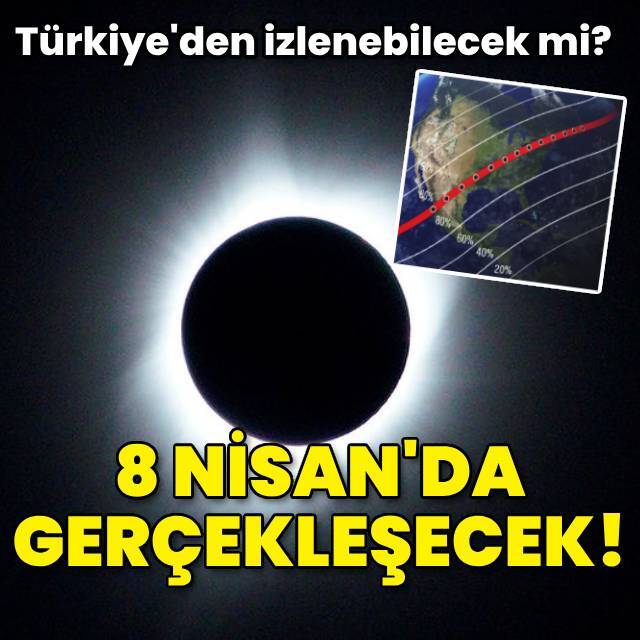 Bu yılın ilk Güneş Tutulması 8 Nisan'da!
