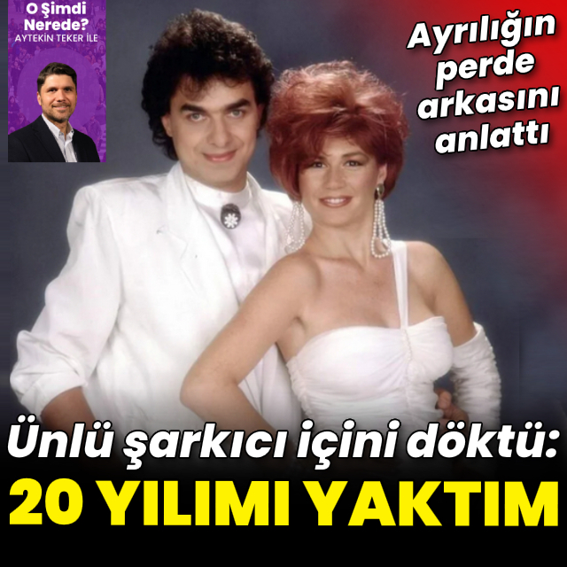 "20 yılımı yaktım"