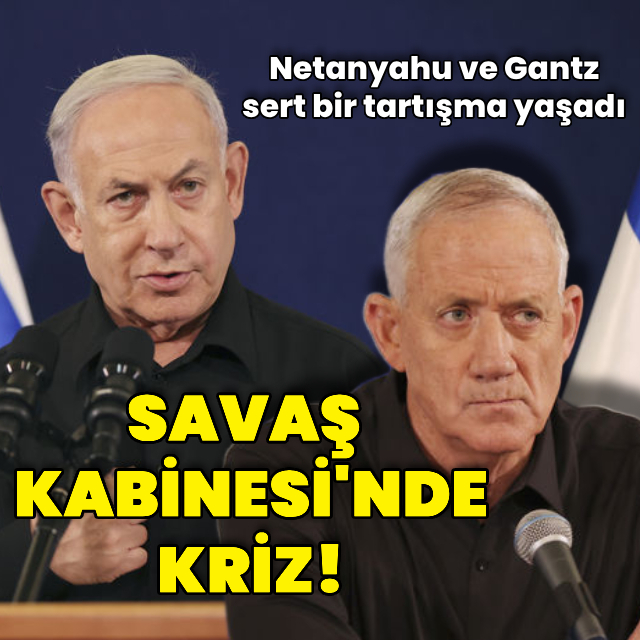 İsrail'de kriz: Netanyahu ve Gantz tartıştı