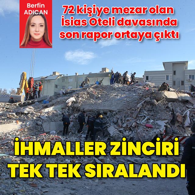 72 kişiye mezar olan İsias Otel davasında son rapor: İhmaller zinciri