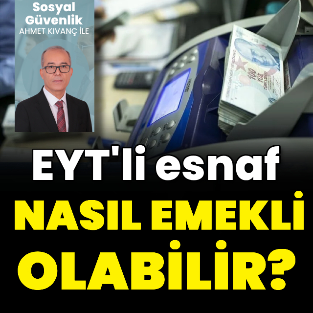 EYT’li esnaf nasıl emekli olabilir?