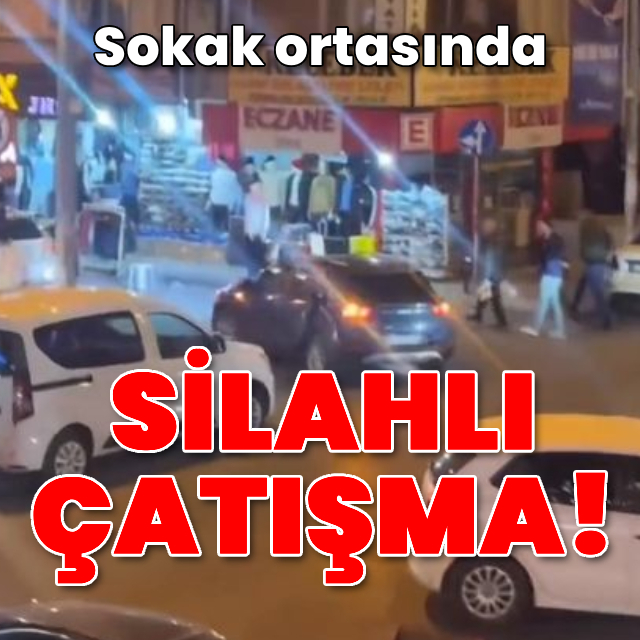Bahçelievler'de sokak ortasında silahlı çatışma