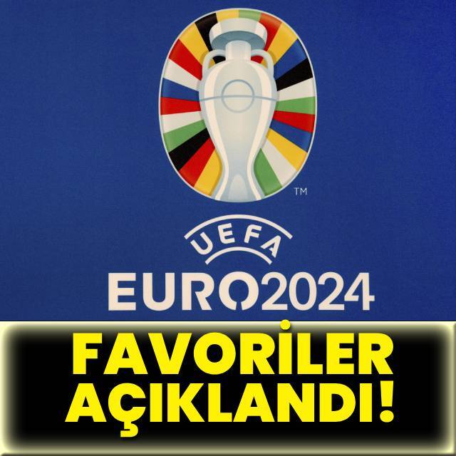 Euro 2024'ün favorileri açıklandı!