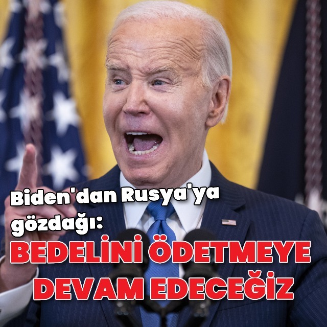 Biden, Rusya'ya sert çıktı: Bedelini ödetmeye devam edeceğiz