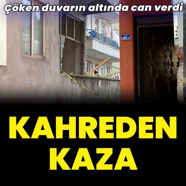 Çöken duvarın altında kalan çocuk öldü