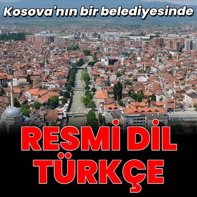 Türkçe, Kosova'nın bir belediyesinde resmi dil oldu