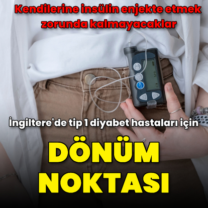 İngiltere'de tip 1 diyabet hastaları için dönüm noktası