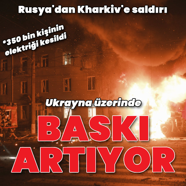 Rusya Kharkiv'e saldırılarını sıklaştırıyor