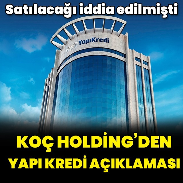 Koç'tan Yapı Kredi açıklaması