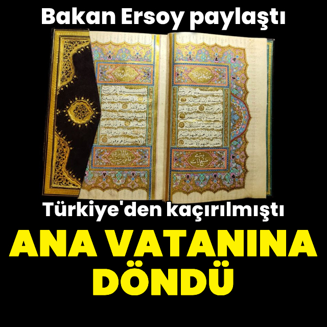 Türkiye'den kaçırılan tarihi Kur'an-ı Kerim ana vatanına döndü