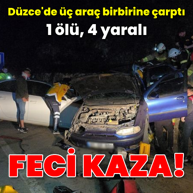 Düzce'de zincirleme kaza: 1 ölü, 4 yaralı