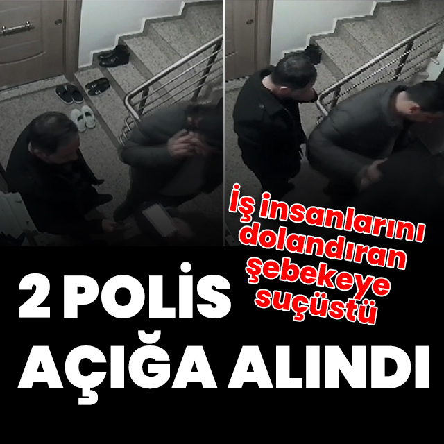 İş insanlarını dolandıran şebekeye suçüstü: Aralarında polisler de var