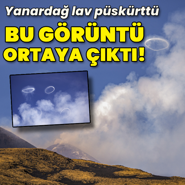 Yanardağ lav püskürttü, bu görüntü ortaya çıktı!
