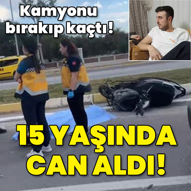 Kamyonu bırakıp kaçtı! 15 yaşında can aldı!