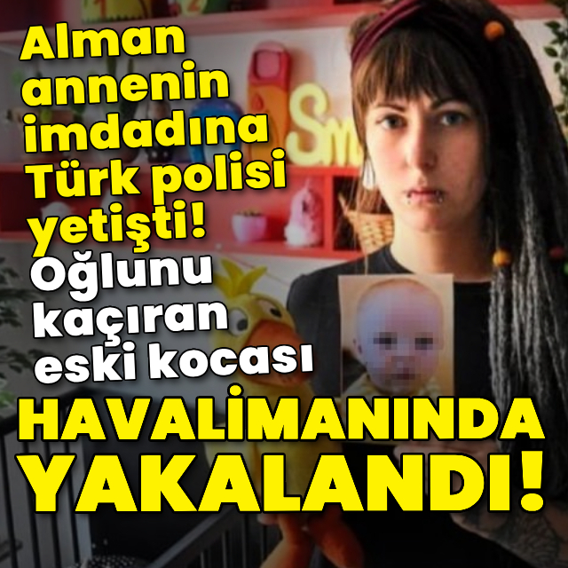 Alman annenin imdadına Türk polisi yetişti!