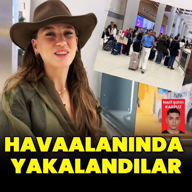 Havaalanında yakalandılar