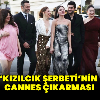 'Kızılcık Şerbeti'nin Cannes çıkarması