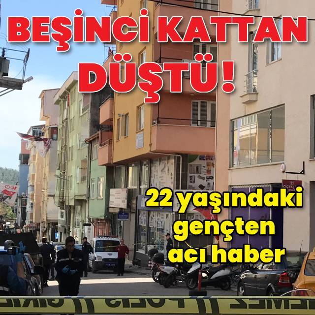22 yaşındaki genç 5.kattan düştü