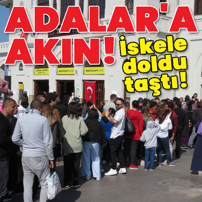Adalar'a akın! İskele doldu taştı