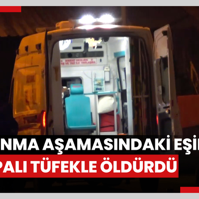 Boşanma aşamasındaki eşini pompalı tüfekle öldürdü