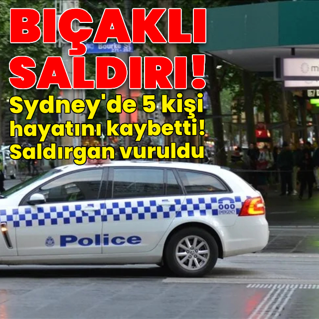Sydney'de AVM'de bıçaklı saldırı! 5 ölü