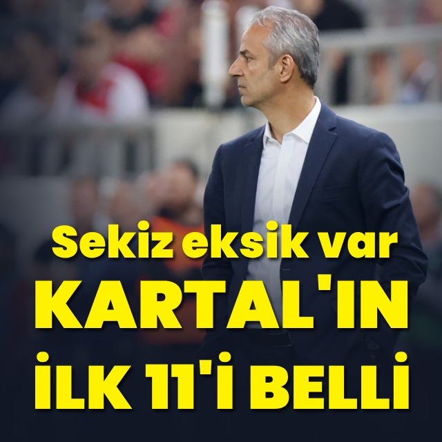 İşte Kartal'ın 11'i!