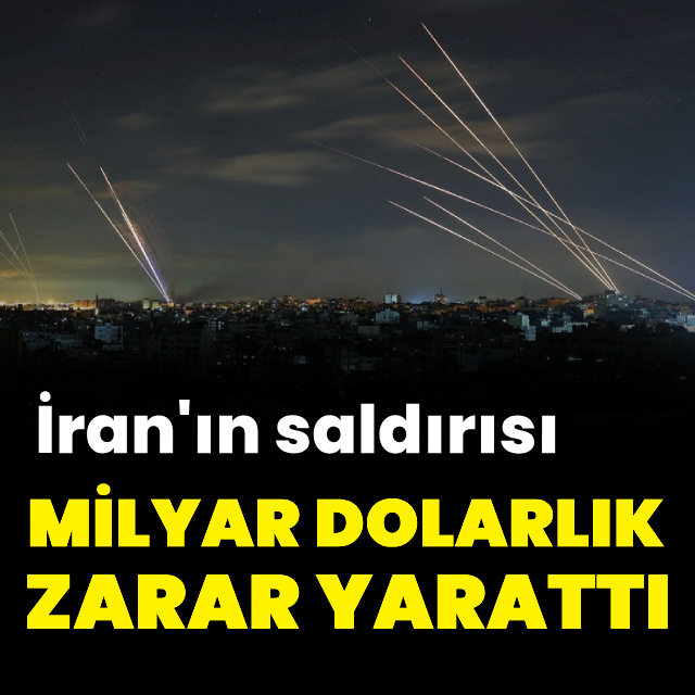 İran'ın saldırısı milyar dolarlık zarar yarattı