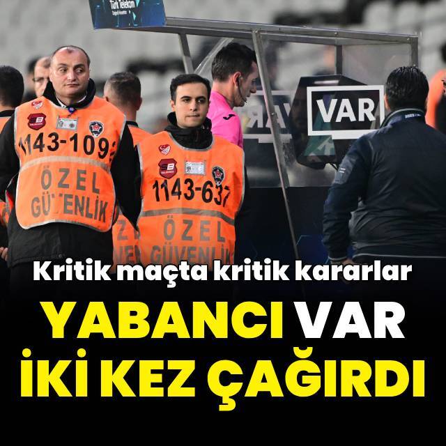 Yabancı VAR damga vurdu!