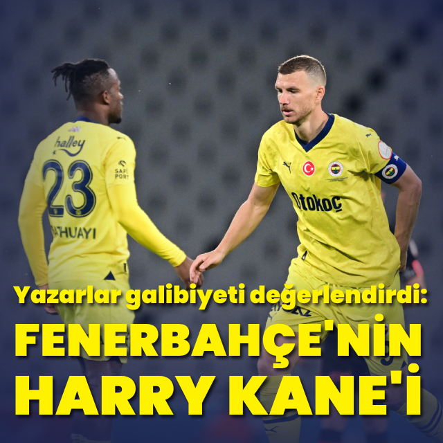 "Fenerbahçe'nin Harry Kane'i"