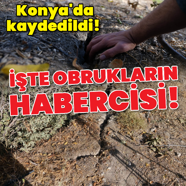 İşte obrukların habercisi!