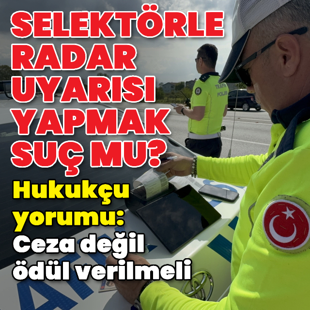 Selektörle radar uyarısı yapmak suç mu?