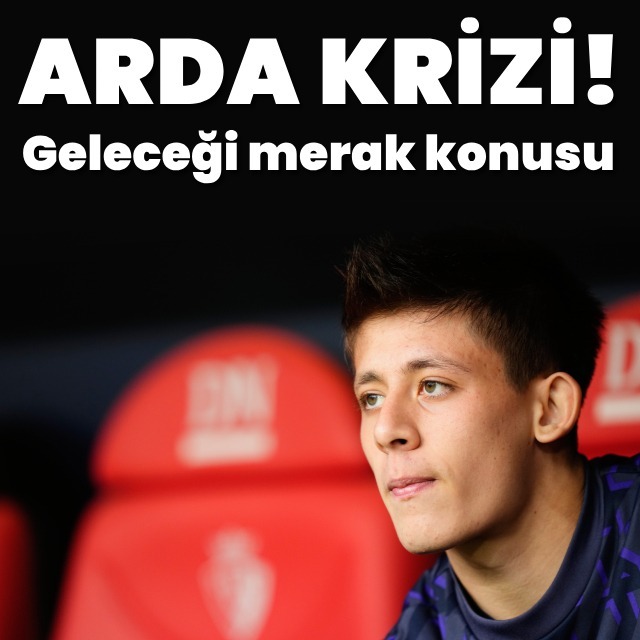 Arda'nın geleceği merak konusu