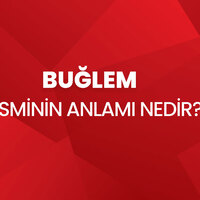 Buğlem isminin anlamı nedir?