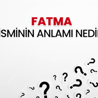 Fatma isminin anlamı nedir?