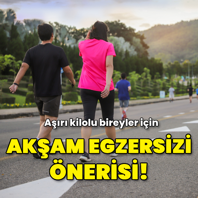 Akşam egzersizi önerisi!