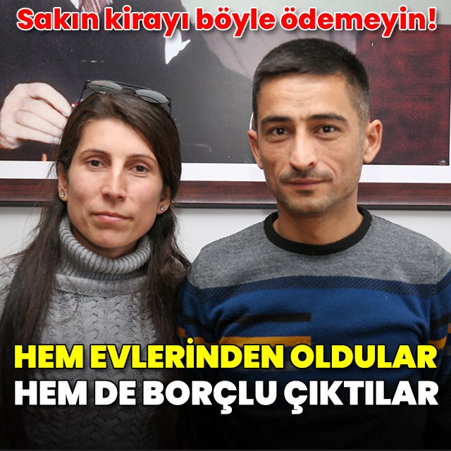 Kirayı elden ödeyen kiracı hem evinden oldu hem borçlu çıktı