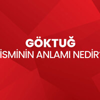 Göktuğ isminin anlamı nedir?