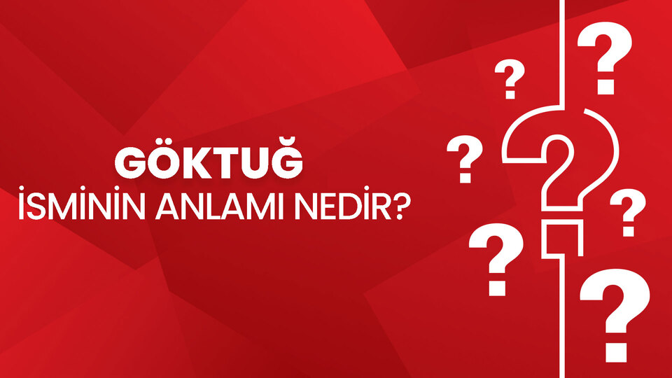 Göktuğ isminin anlamı nedir?